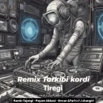 دانلود ریمیکس ترکیبی رامین تجنگی و پیام عباسی و هیچکس و فرهاد جهانگیری تیرگی